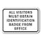 Signmission Safety Sign, 12 in Height, Aluminum, Show ID - All Visitors A-1218 Show ID  - All Visitors - alternate 1